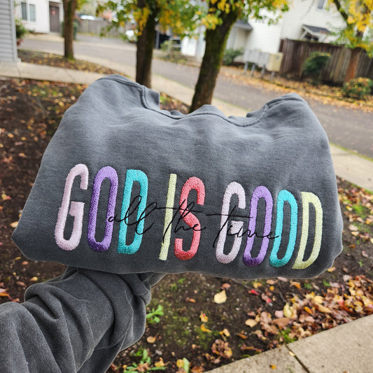 God Is Good Sweatshirt