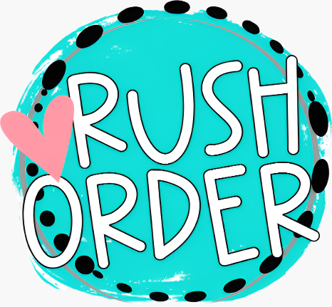 RUSH ORDER